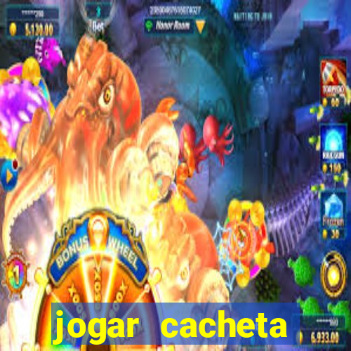 jogar cacheta valendo dinheiro